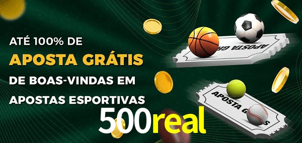 500real Ate 100% de Aposta Gratis