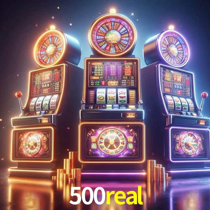 500real: Jogos de Caça-Níqueis-Altas Recompensas, Roleta-Velocidade, Blackjack-Desafios Máximos